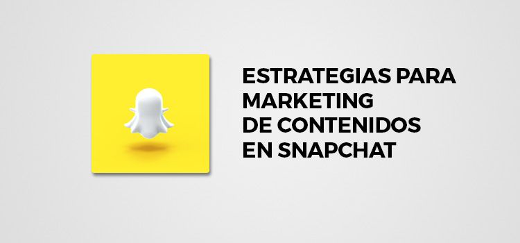 Marketing de Contenidos en Snapchat