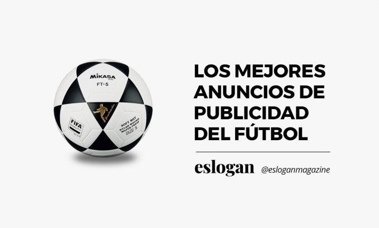 Mejores Anuncios del Futbol