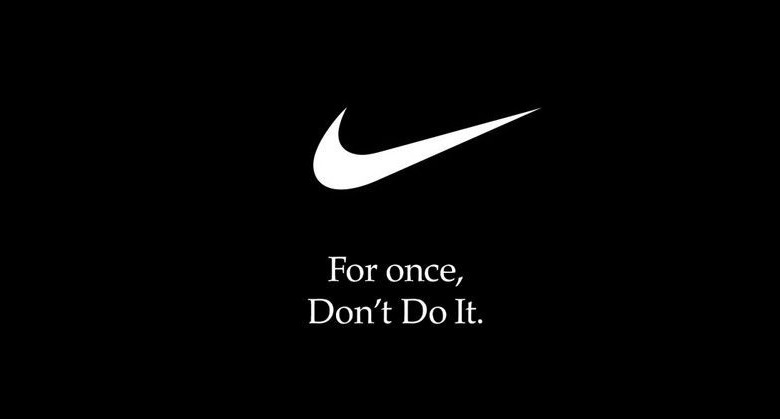 Nike | For once, don't do it