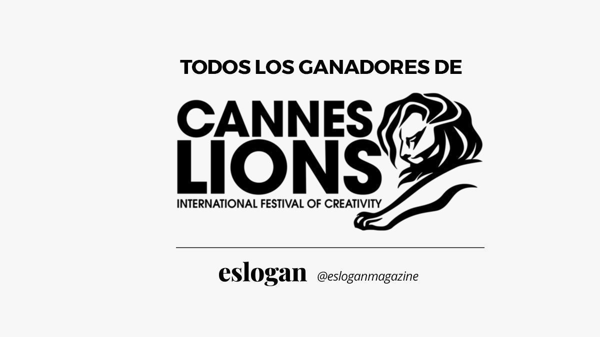 Publicidad Cannes Lions 2021 | Ganadores