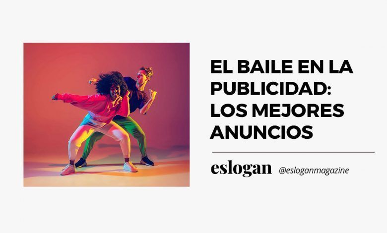 Baile en la Publicidad | Los mejores anuncios de baile
