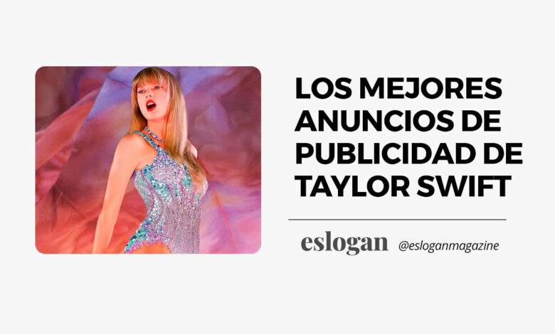Mejores anuncios de publicidad de Taylor Swift